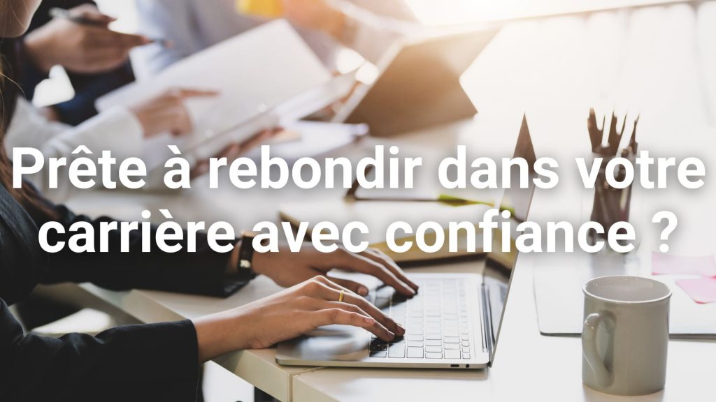 Jeunes mamans, Prêtes à rebondir dans votre carrière avec confiance ?